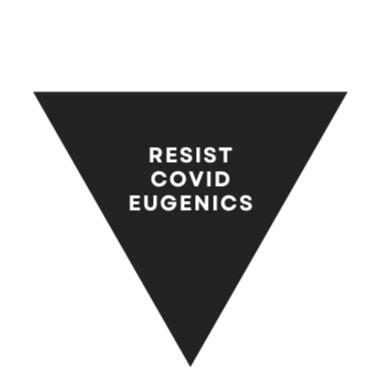 Logo of an upside down black triangle with white text in the center: resist covid eugenics